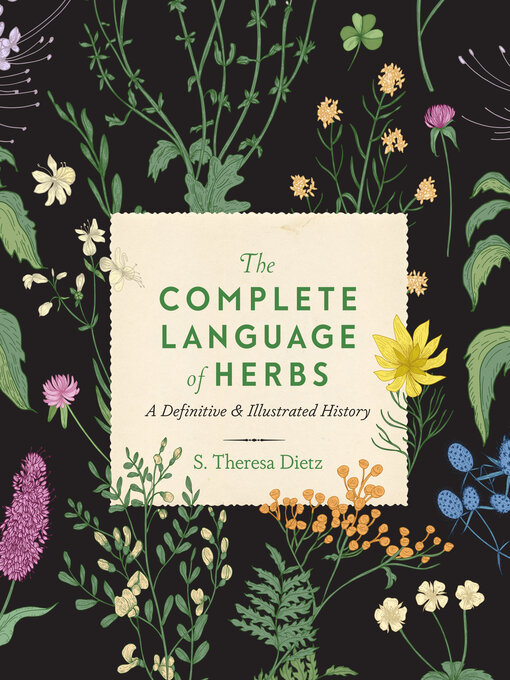 Title details for The Complete Language of Herbs by S. Theresa Dietz - Wait list